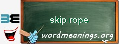 WordMeaning blackboard for skip rope